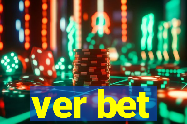 ver bet